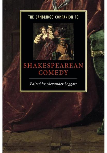 The Cambridge Companion to Shakespearean Comedy