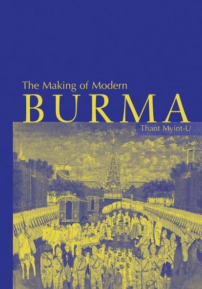 The Making of Modern Burma