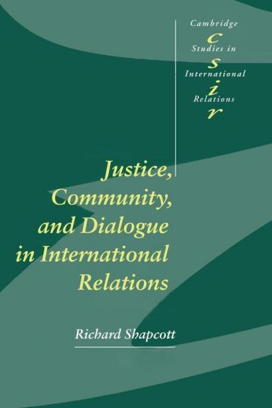 Justice Community and Dialogue in International             Relations