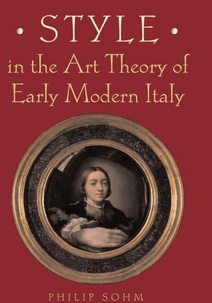 Style in the Art Theory of Early Modern Italy