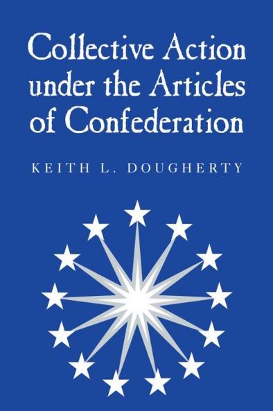 Collective Action Under the Articles of Confederation