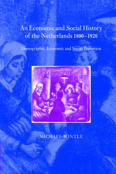 An Economic and Social History of the Netherlands 1800-1920