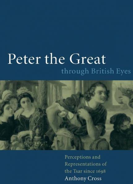 Peter the Great Through British Eyes