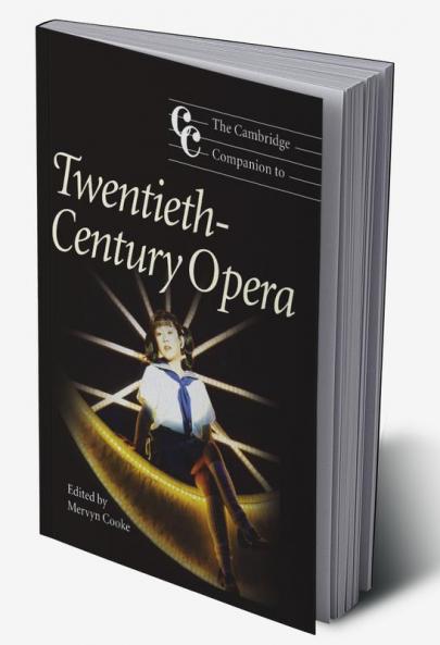 The Cambridge Companion to Twentieth-Century Opera