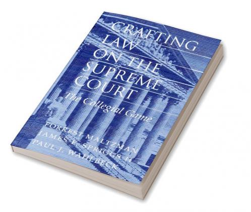 Crafting Law on the Supreme Court