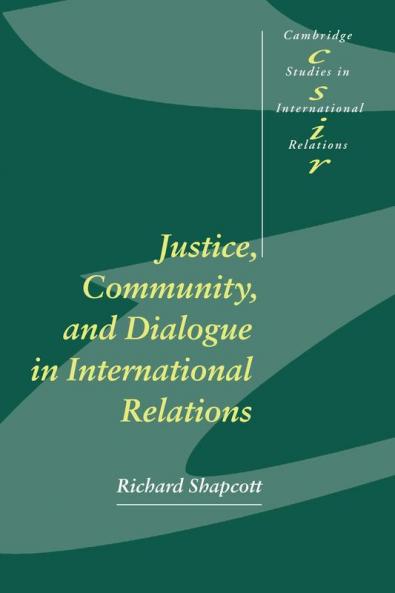 Justice Community and Dialogue in International Relations