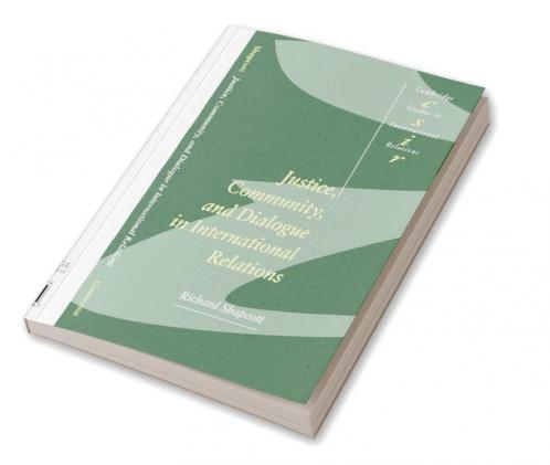 Justice Community and Dialogue in International Relations
