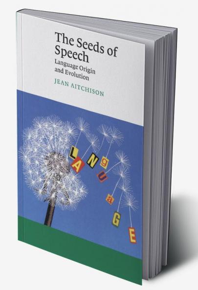 The Seeds of Speech