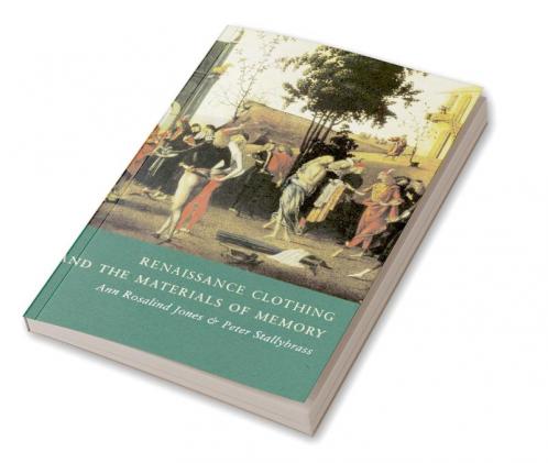 Renaissance Clothing and the Materials of Memory