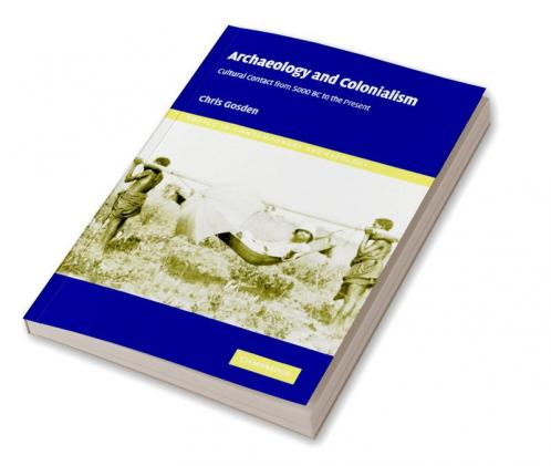 Archaeology and Colonialism