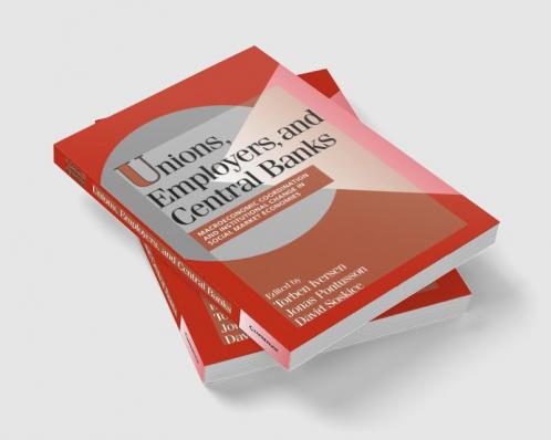 Unions Employers and Central Banks
