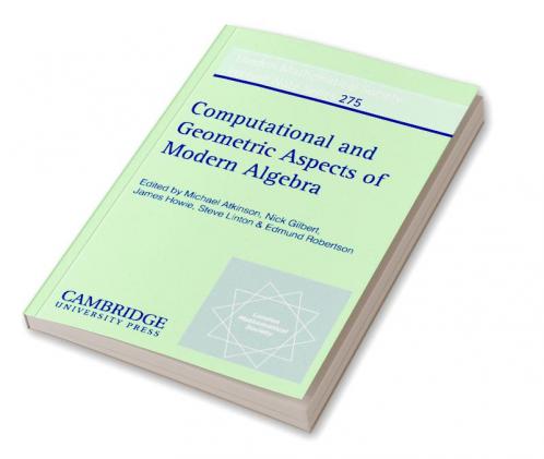 Computational and Geometric Aspects of Modern Algebra