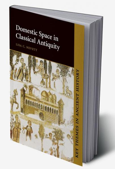 Domestic Space in Classical Antiquity