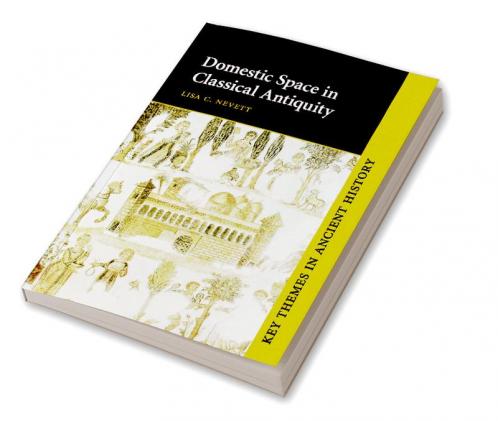 Domestic Space in Classical Antiquity