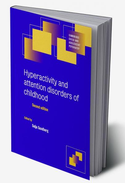 Hyperactivity and Attention Disorders of Childhood