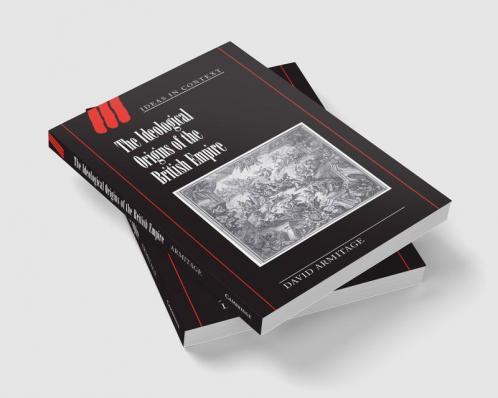 The Ideological Origins of the British Empire
