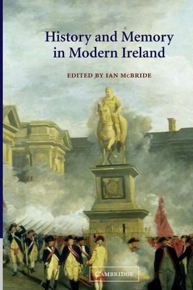 History and Memory in Modern Ireland