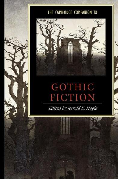 The Cambridge Companion to Gothic Fiction