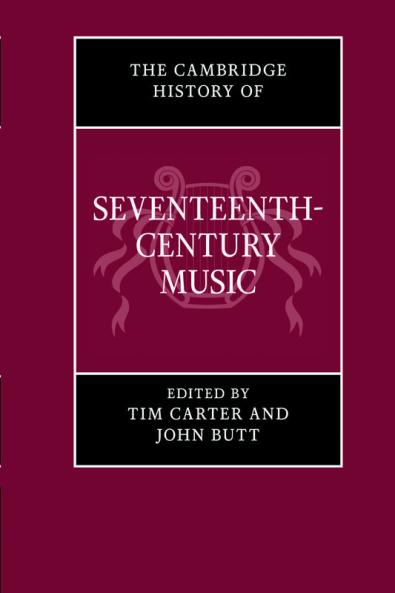The Cambridge History of Seventeenth-Century Music