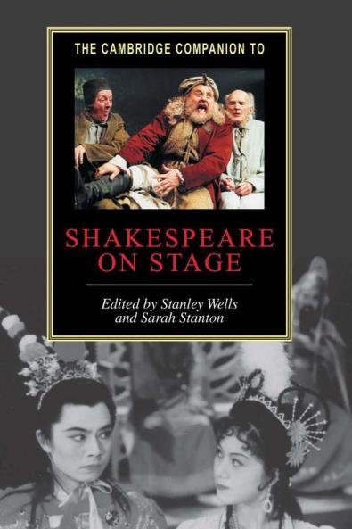 The Cambridge Companion to Shakespeare on Stage