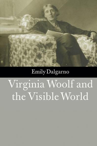 Virginia Woolf and the Visible World
