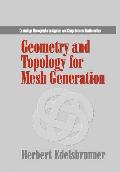 Geometry and Topology for Mesh Generation