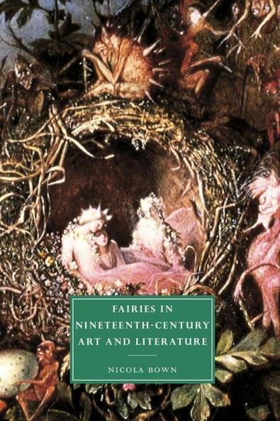 Fairies in Nineteenth-Century Art and             Literature