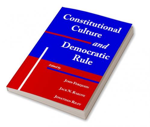 Constitutional Culture and Democratic Rule