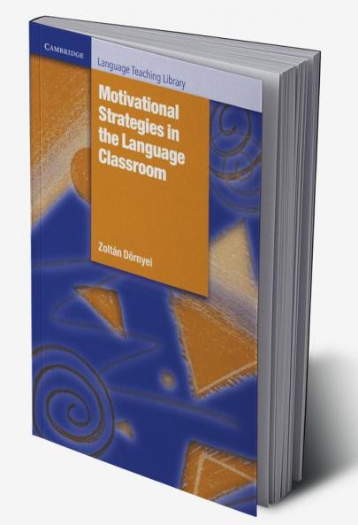Motivational Strategies in the Language Classroom