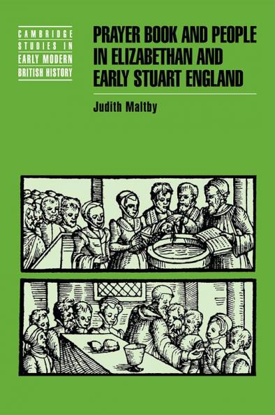 Prayer Book and People in Elizabethan and Early Stuart England