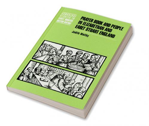 Prayer Book and People in Elizabethan and Early Stuart England