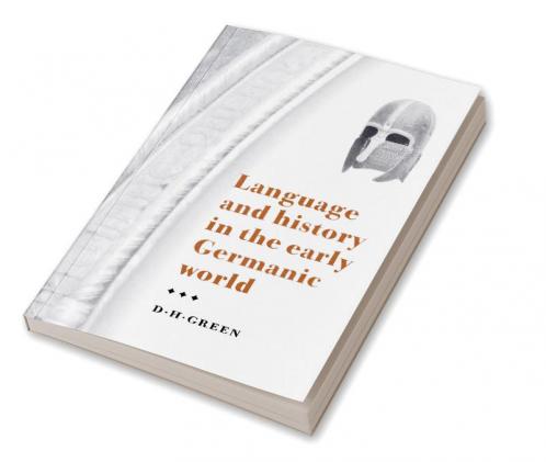 Language and History in the Early Germanic World