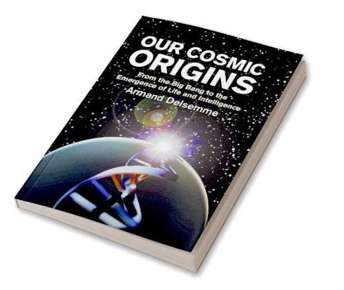 Our Cosmic Origins