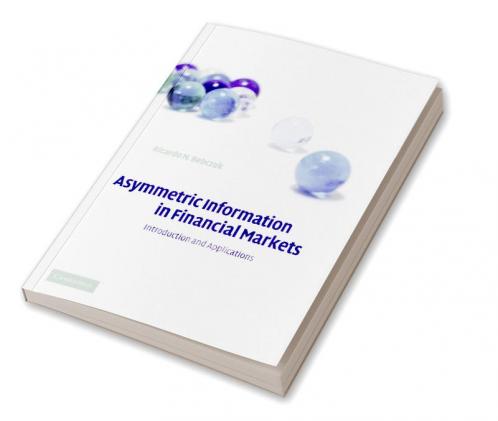 Asymmetric Information in Financial Markets