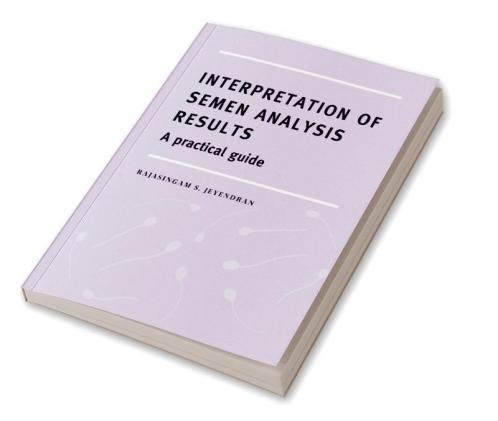 Interpretation of Semen Analysis Results