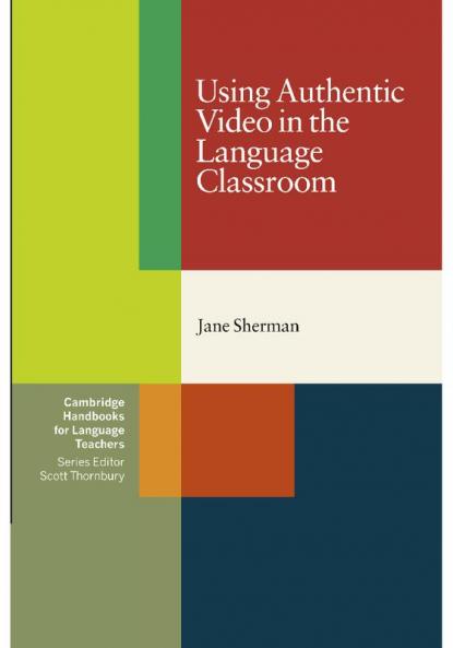 Using Authentic Video in the Language Classroom