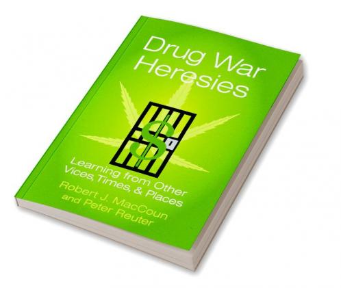 Drug War Heresies