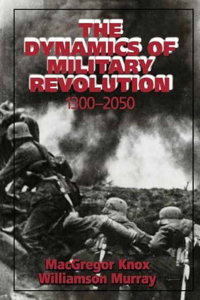 The Dynamics of Military Revolution 1300-2050