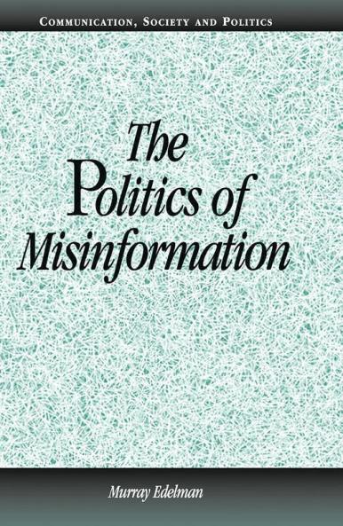 The Politics of Misinformation