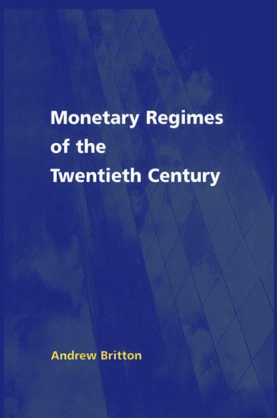 Monetary Regimes of the Twentieth Century