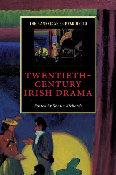 The Cambridge Companion to Twentieth-Century Irish Drama
