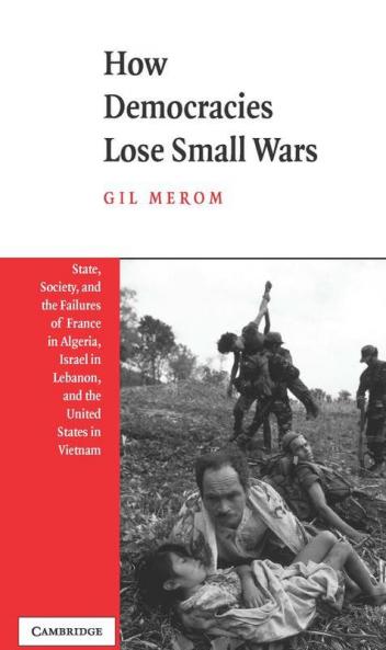 How Democracies Lose Small Wars