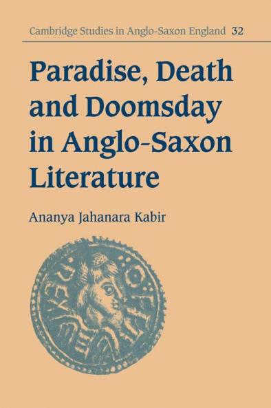 Paradise Death and Doomsday in Anglo-Saxon Literature