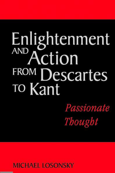 Enlightenment and Action from Descartes to Kant