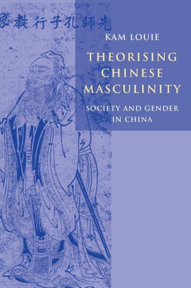 Theorising Chinese Masculinity