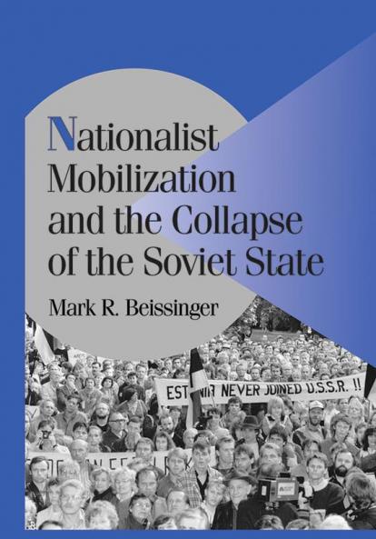 Nationalist Mobilization and the Collapse of the Soviet State