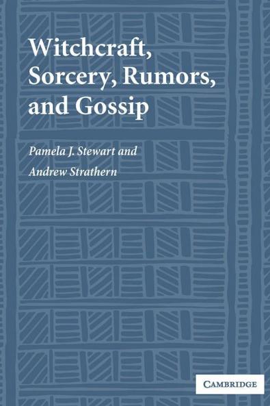 Witchcraft Sorcery Rumors and Gossip