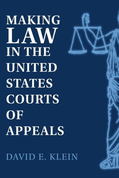 Making Law in the United States Courts of Appeals