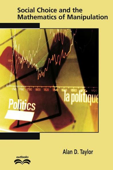 Social Choice and the Mathematics of Manipulation
