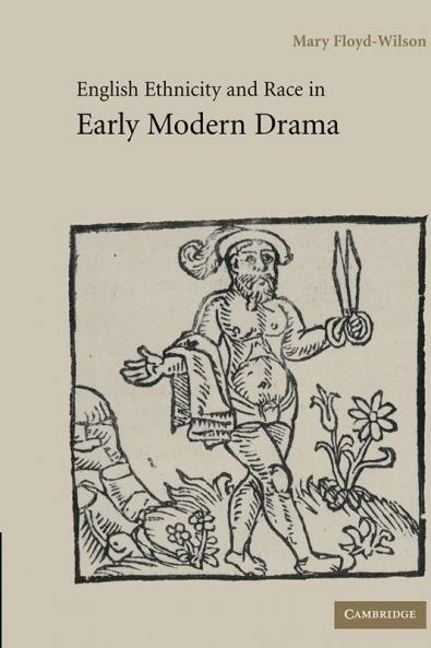 English Ethnicity and Race in Early Modern Drama